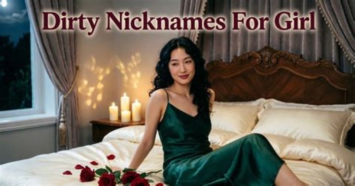 160+ Dirty Nicknames For Girl Funny Girlfriend Friend Hot