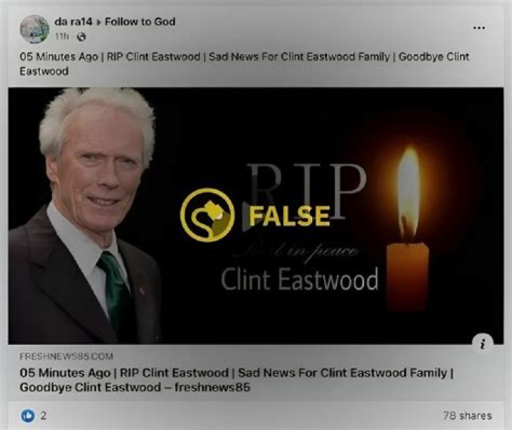 Clint Eastwood death hoax Why the keeps saying celebrities