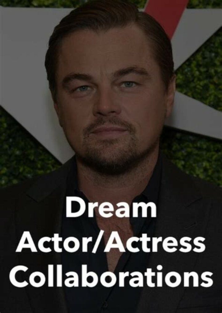 Dream Actor / Actress-Actor / Actress Collaborations