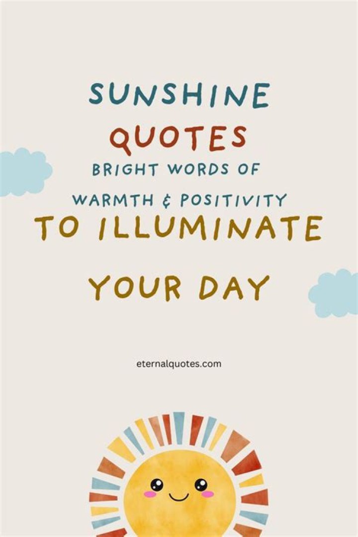 Illuminate Your Day With Sunshine Quotes: A Guide To Positivity And Inspiration