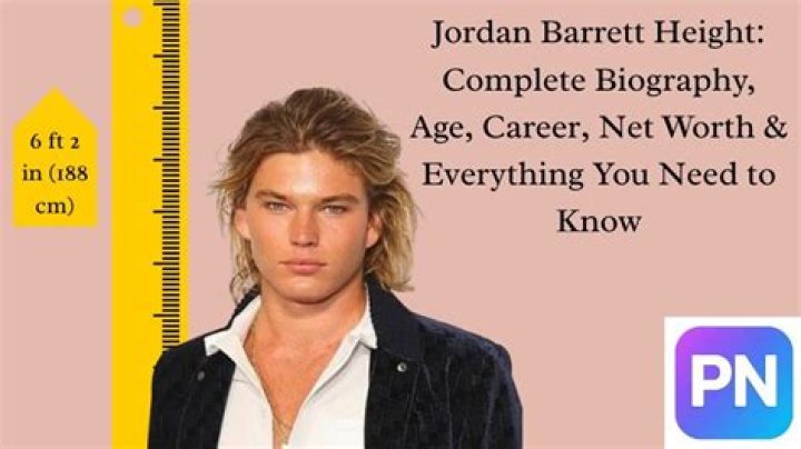 Jordan Barrett Height: Everything You Need To Know