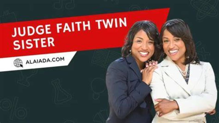 Judge Faith's Twin Sister Net Worth: An In-Depth Analysis