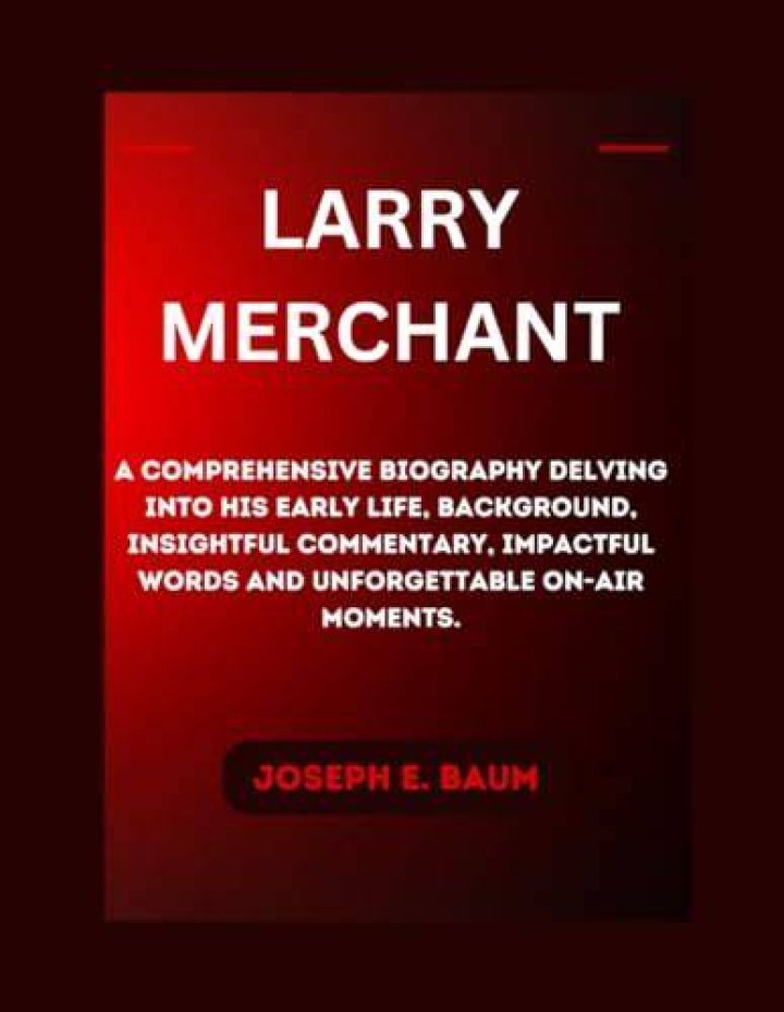 Larry E. Joseph: A Comprehensive Look At His Life And Legacy