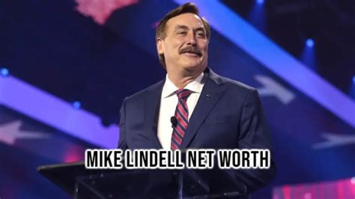 Mike Lindell Net Worth 2024: A Comprehensive Overview
