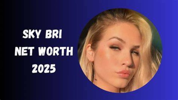 Sky Bri&rsquo;s Net Worth How Much Is Sky Bri Worth?