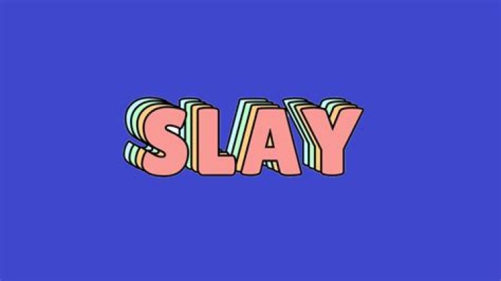 Slay (Slang) Know Your Meme