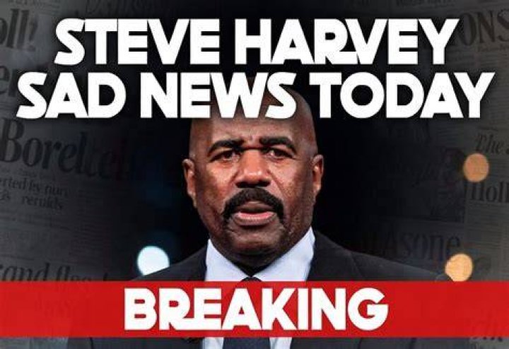 Steve Harvey Sad News Today: Understanding The Recent Developments