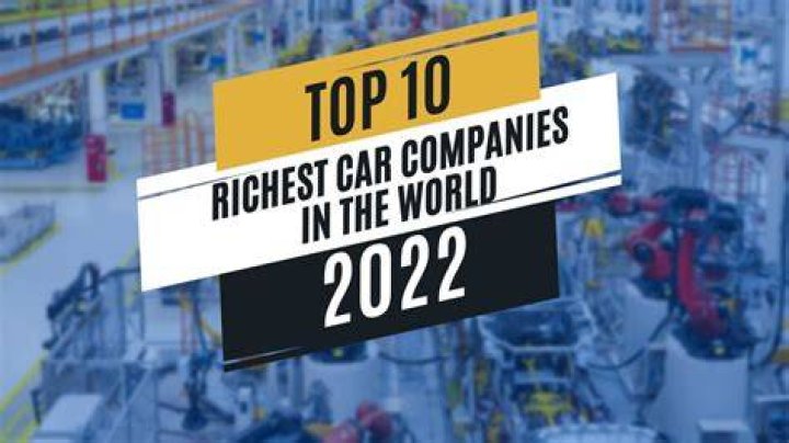 Top 20 Richest Car Companies In The World and Their Net Worth 2023