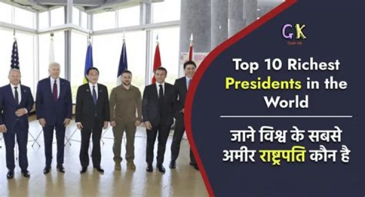 Top 20 Richest Presidents In The World 2024: Top 10