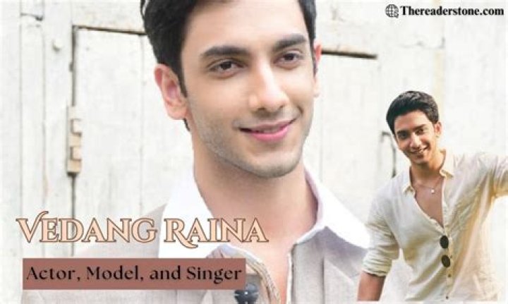 Who are Vedang Raina's Parents? What does his father do? Is he a nepo